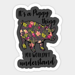 It's a Piggy thing you never understand. Sticker